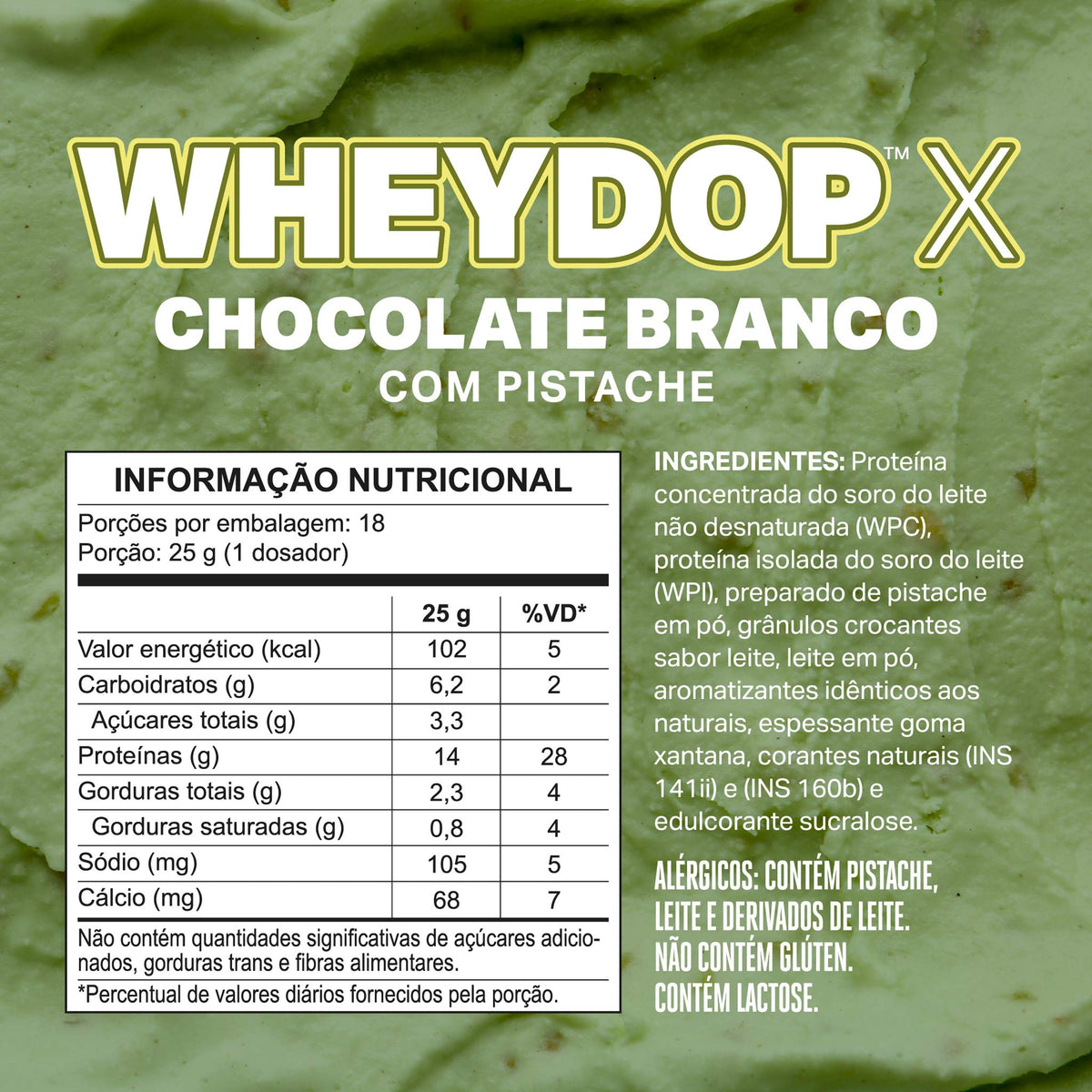 Tabela nutricional e ingredientes do Wheydop X Chocolate Branco com Pistache